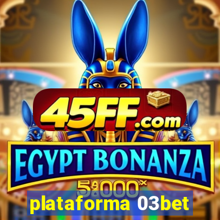 plataforma 03bet